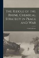 The Riddle of the Rhine, Chemical Strategy in Peace and War