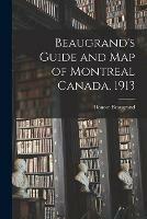 Beaugrand's Guide and Map of Montreal Canada, 1913
