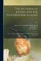 The Avifauna of Laysan and the Neighbouring Islands: With a Complete History to Date of the Birds of the Hawaiian Possessions; text