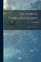 The North Carolina Flood: July 14, 15, 16, 1916