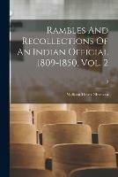 Rambles And Recollections Of An Indian Official 1809-1850, Vol. 2; 2