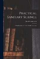 Practical Sanitary Science: a Handbook for the Public Health Laboratory