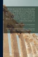 Memoirs on the Ionian Islands Considered in a Commercial, Political, and Military, Point of View in Which Their Advantages of Position Are Described, as Well as Their Relations With the Greek Continent; Including the Life and Character of Ali Pacha, ...