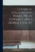 Census of England and Wales, 1911 (10 Edward 7 and 1 George 5, Ch. 27); 5