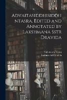 Advaitasiddhisiddhntasra. Edited and Annotated by Lakshmana Sstr Dravida; 1