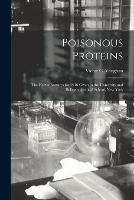 Poisonous Proteins: the Herter Lectures for 1916 Given in the University and Bellevue Medical School, New York