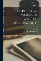 The Poetical Works of William Wordsworth; v.4