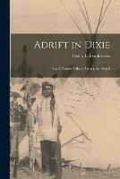 Adrift in Dixie: or, A Yankee Officer Among the Rebels