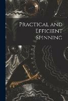 Practical and Efficient Spinning