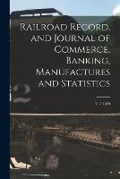 Railroad Record, and Journal of Commerce, Banking, Manufactures and Statistics; v. 7 1859