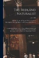 The Midland Naturalist: Journal of the Midland Union of Natural History Societies With Which is Incorporated the Entire Transactions of the Birmingham Natural History and Microscopical Society; v.15 (1892)