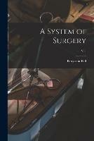 A System of Surgery; v. 1