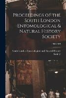 Proceedings of the South London Entomological & Natural History Society; 1908-1909