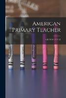 American Primary Teacher; v.35 S(1911-1912)