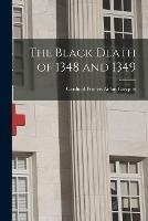 The Black Death of 1348 and 1349