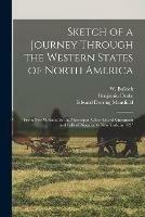 Sketch of a Journey Through the Western States of North America: From New Orleans, by the Mississippi, Ohio, City of Cincinnati and Falls of Niagara, to New York, in 1827