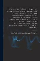 Catalogue of Edison-Lalande Batteries, Edison Motors and Fan Outfits, Edison Projecting Kinetoscopes, Edison X-ray Apparatus, Edison Cautery Transformers, Edison Electro-medical Appliances Manufactured by Edison Manufacturing Co., Thomas A. Edison, ...