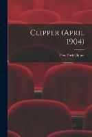 Clipper (April 1904)
