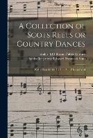 A Collection of Scots Reels or Country Dances: With a Bass for the Violincello or Harpsichord
