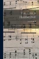The Essex Harmony: an Original Composition, in Three and Four Parts