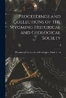 Proceedings and Collections of the Wyoming Historical and Geological Society; 3
