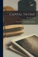 Capital To-day: a Study of Recent Economic Development