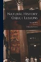 Natural History Object Lessons: a Manual for Teachers