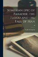 Sumerian Epic of Paradise, the Flood and the Fall of Man; 10