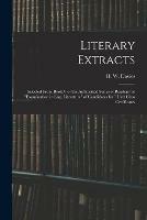 Literary Extracts: Selected From Book V of the Authorized Series of Readers for Examination in Eng. Literature of Candidates for Third Class Certificates