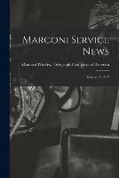 Marconi Service News: Volume 2, 1917