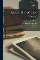 Renaissance in Italy: Italian Literature; 4 Part. 1