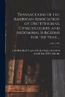 Transactions of the American Association of Obstetricians, Gynecologists, and Abdominal Surgeons for the Year ...; v.34, (1921)