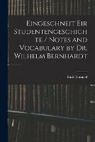 Eingeschneit Eir Studentengeschichte / Notes and Vocabulary by Dr. Wilhelm Bernhardt