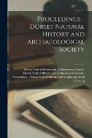 Proceedings - Dorset Natural History and Archaeological Society; 1