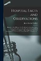 Hospital Facts and Observations: Illustrative of the Efficacy of the New Remedies, Strychnia, Brucia, Acetate of Morphia, Veratria, Iodine, &c. in Several Morbid Conditions of the System: With a Comparative View of the Treatment of Chorea, and Some...