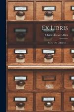 Ex Libris: Essays of a Collector ...