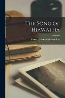 The Song of Hiawatha [microform]