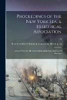 Proceedings of the New York State Historical Association: ... Annual Meeting With Constitution and By-laws and List of Members; 19