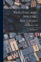 Printing and Writing Materials: Their Evolution