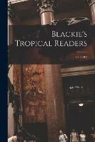 Blackie's Tropical Readers; v.1 (1897)