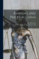 Banking and Prices in China