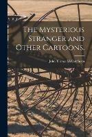 The Mysterious Stranger and Other Cartoons.