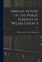 Annual Report of the Public Schools of Wilkes County; 1921