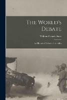 The World's Debate: an Historical Defence of the Allies