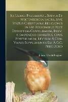 Jo. Ulrici Pregizero ... Suevia Et Wirtenbergia Sacra, Sive Status Christianae Religionis in His Regionibus Post Extirptum Gentilismum, Brevi Compendio Exhibitus. Opus Porthumum, Revisum & Cum Variis Supplementis Ed. A G.C. Pregizero