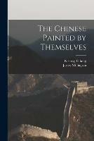 The Chinese Painted by Themselves