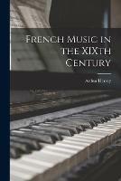 French Music in the XIXth Century