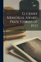 O. Henry Memorial Award Prize Stories of 1923