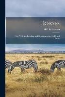 Horses: Their Varieties, Breeding, and Management in Health and Disease