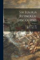 Sir Joshua Reynolds' Discourses